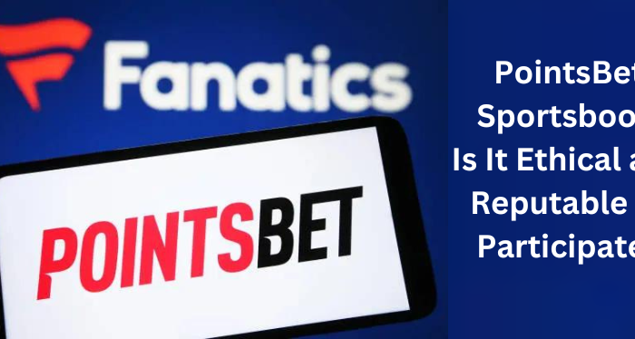 PointsBet-Sportsbook-Is-It-Ethical-and-Reputable-to-Participate