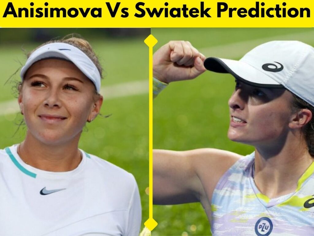 Anisimova Vs Swiatek Prediction