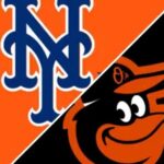 New York Mets vs Baltimore Orioles